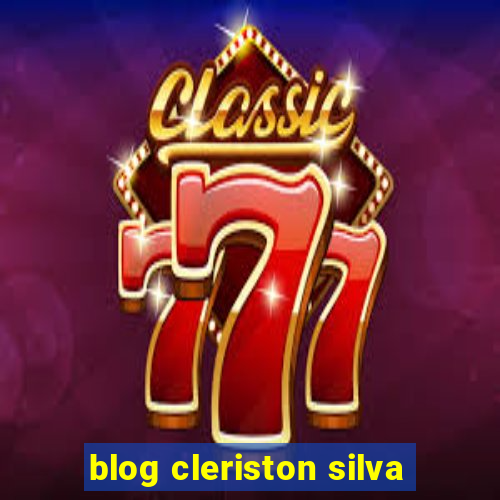 blog cleriston silva